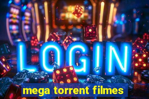 mega torrent filmes